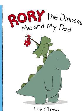 【现货】恐龙罗里:我和爸爸Rory the Dinosaur: Me and My Dad英文儿童图书籍进口原版Little Brown US3-6岁
