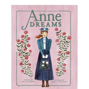 【预售】安妮的梦 绿山墙的安妮 插图章节书Anne Dreams【Anne Chapter Book】英文进口原版章节书儿童图书籍6-9岁Kallie George
