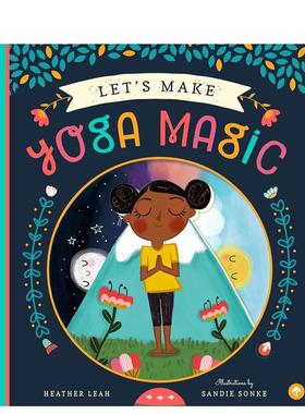 【预售】使瑜伽变得神奇Let us Make Yoga Magic英文进口原版儿童绘本图书eather Leah  Sandie Sonke自我认知