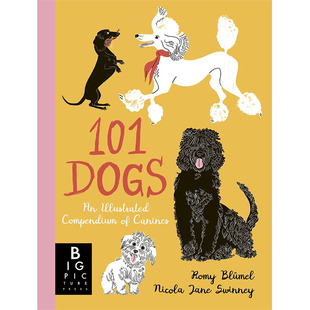 Canines 生态 101只狗狗：Romy Blümel Compendium Big Picture Dogs Illustrated 动物 儿童绘本 环保 101 预售