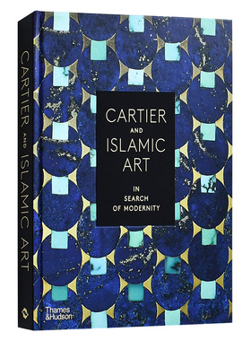 【现货】Cartier and Islamic Art : In Search of Modernity，卡地亚与伊斯兰艺术:追求现代性 T&H 英文原版 CyrilleVigneron