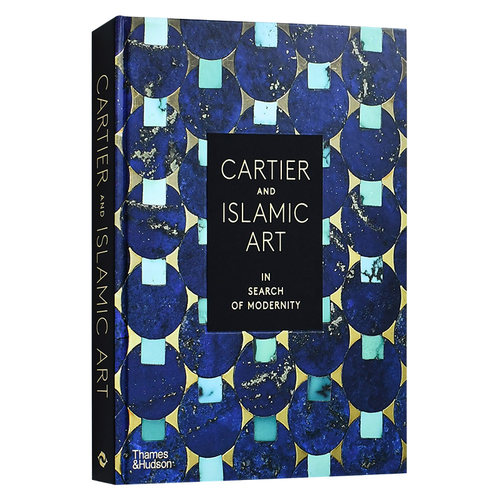 【现货】Cartier and Islamic Art : In Search of Modernity，卡地亚与伊斯兰艺术:追求现代性 T&H 英文原版 CyrilleVigneron