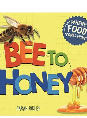 【预售】食物从何而来:从蜜蜂到蜂蜜WHERE FOOD COMES FROM: BEE TO HONEY 英文进口原版儿童绘本图书 3-6岁 Wayland 动物生态环保