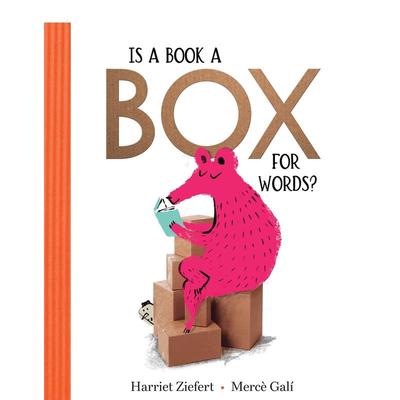 【现货】书是文字的盒子吗？Is a Book a Box for Words?英文进口原版儿童图书6-9岁启蒙Harriet Ziefert  Mercè Galí?