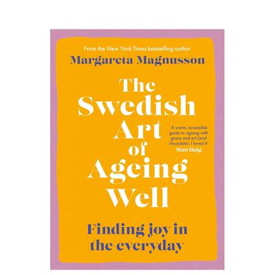 【预售】瑞典式优雅老去：在日常生活中寻找快乐（平装） The Swedish Art of Ageing Well英文进口原版生活图书Magnusson Margar