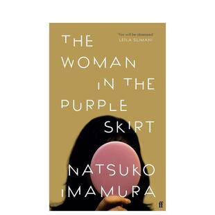 【现货】The Woman in the Purple Skirt，穿紫色裙子的女人 今村夏子 英文原版图书籍进口正版 Natsuko Imamura 小说