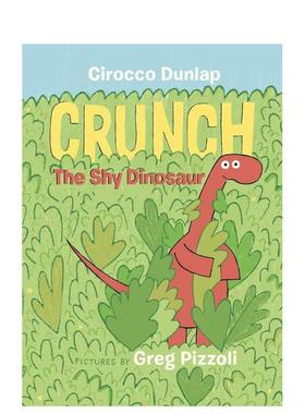 【现货】吱吱嘎嘎,害羞的恐龙CRUNCH, THE SHY DINOSAUR (TR)英文进口原版儿童绘本图书3-6岁 自我认知/情绪管理Dunlap  Cirocco