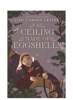 【现货】 Ceiling Made of Eggshells, A，用蛋壳做的天花板 英文原版图书籍进口正版 Levine 儿童分阶阅读
