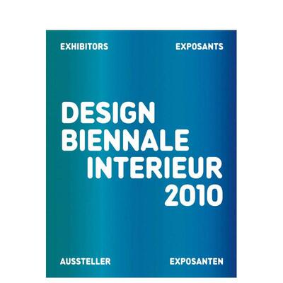 【预售】2010 年安特卫普室内设计双年展 Design Biennale Interieur 2010 英文进口原版室内设计图书 Stichting Kunstboek Stich