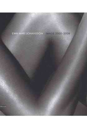 【预售】埃娃-玛丽·约翰逊：影像 2000-2008 Ewa-Mari Johansson : Image 2000-2008 英文进口原版摄影作品集外文图书Silvana