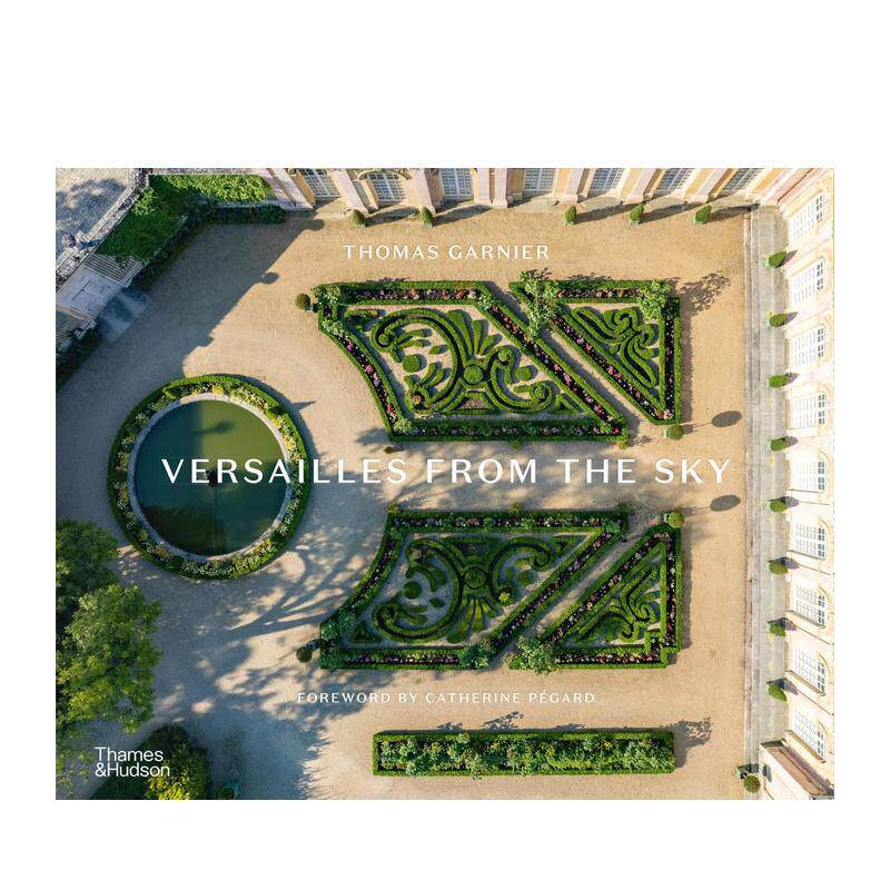 【预售】凡尔赛宫航拍 Thomas Garnier Versailles from the Sky 英文进口原版摄影作品集人文景观图书 T&H