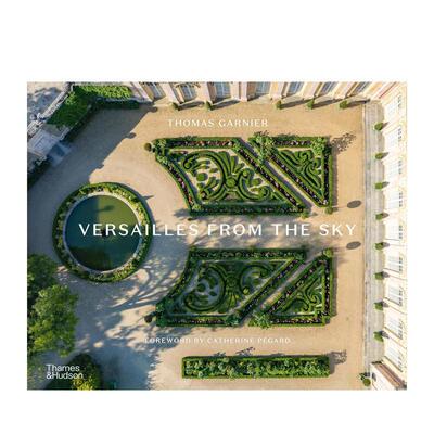 【现货】凡尔赛宫航拍 Thomas Garnier Versailles from the Sky 英文进口原版摄影作品集人文景观图书 T&H
