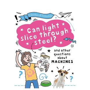 Through 儿童绘本图书Clive Question Can Light Technology 技术之问：光能穿透钢铁吗？A Steel?英文进口原版 Slice 预售