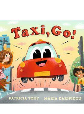 【现货】出发吧 出租车！（平装） Taxi  Go! 英文进口原版儿童绘本 3岁-6岁Patricia Toht外文正版图书