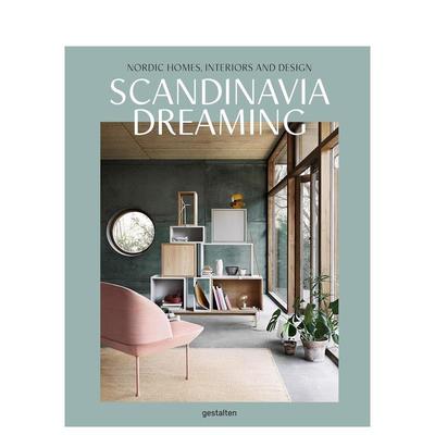 【预售】斯堪的纳维亚之梦:北欧室内设计 Scandinavia Dreaming: Nordic Homes, Interiors and Design英文设计原版图书进口书籍A