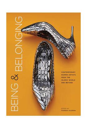 【预售】存在与归属：伊斯兰世界及其他地区的当代女性艺术家 Being and Belonging 原版英文艺术画册画集Fahmida Suleman