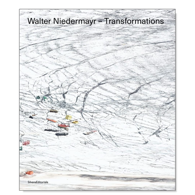 【预售】沃尔特·尼德迈尔：转变Walter Niedermayr: Transformations英文原版摄影集 外版进口图书