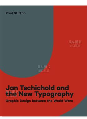 【预售】让·奇霍尔德和新排印：两战之间的平面设计 Jan Tschichold and the New Typography: Graphic Design Between the Worl