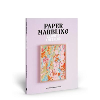 【预售】墨染：周末学习纸上工艺 Paper Marbling Learn In A Weekend 英文原版手工制作图书Natascha Maksimovic