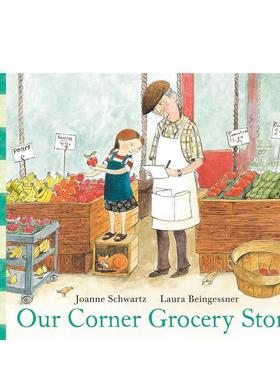 【现货】我们街角的杂货店 Our Corner Grocery Store英文进口原版儿童绘本图书Joanne Schwartz