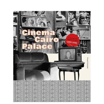 【现货】开罗宫电影院 Cinema Cairo Palace英文进口原版摄影作品集Fouad Elkoury外文图书