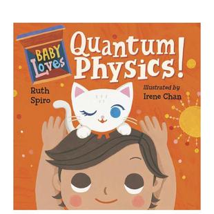 章节书儿童图书籍3 Spiro 量子物理学 Quantum Physics Loves 宝宝爱启蒙 Baby 6岁Ruth 英文进口原版 预售