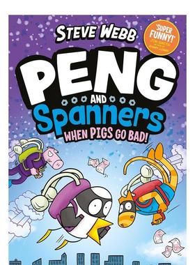 【预售】企鹅小鹏与小猫史班纳#2：打败坏猪猪Peng and Spanners: When Pigs Go Bad!英文进口原版儿童漫画图书Steve Webb
