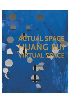 【预售】黄锐：现实空间、虚拟空间 Huang Rui: Actual Space， Virtual Space 英文进口原版艺术画册画集外文图书籍