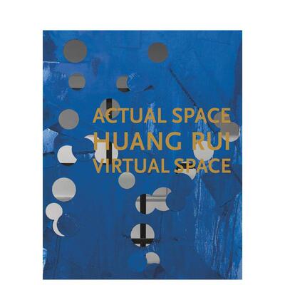 【预售】黄锐：现实空间、虚拟空间 Huang Rui: Actual Space， Virtual Space 英文进口原版艺术画册画集外文图书籍