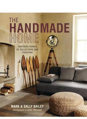 【现货】手作家园：收藏家与创作者的家居灵感The Handmade Home : Inspiring Homes of Collectors and Creators英文进口原版室内