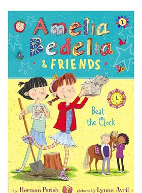 【现货】Amelia Bedelia & Friends 1: Amelia Bedelia & Friends Beat the Clock阿米莉亚·贝德莉亚和朋友1: Parish