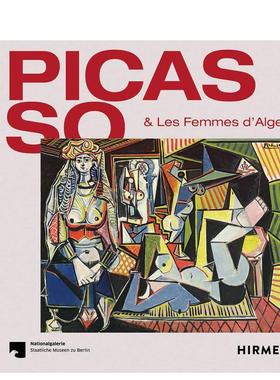 【预售】毕加索和《阿尔及尔女人》 Picasso & Les Femmes D‘Alger 英文进口原版艺术画册画集Hirmer Publishers
