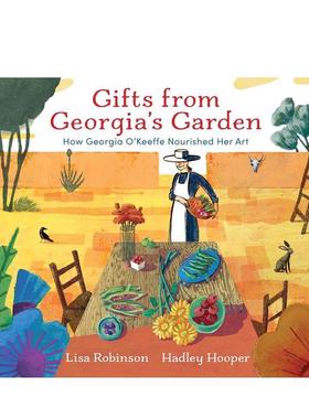 【现货】来自乔治亚花园的礼物 乔治亚·奥基弗Gifts From Georgia's Garden英文进口原版儿童图书3-6岁艺术启蒙Lisa Robinson