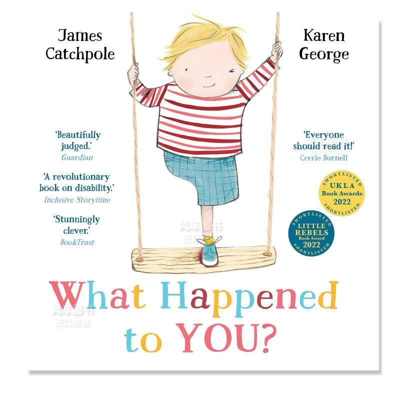 【预售】你怎么了？ What Happened to You?英文儿童绘本 原版图书进口外版书籍 James Catchpole, Karen George