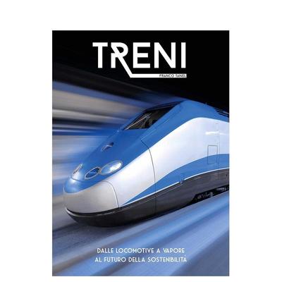 【预售】火车史诗：从蒸汽机车到可持续未来 Trains  英文进口原版人文历史图书Franco Tanel