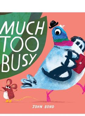 【预售】太忙了Much Too Busy【英国插画师John Bond】英文儿童图书籍进口原版Interlink Publishing3-6岁