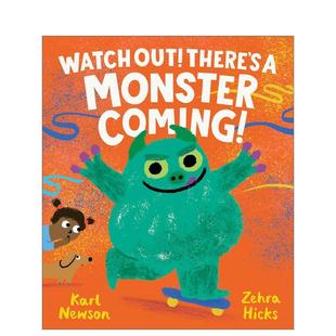 Watch 预售 怪兽来啦 图书儿童绘本Karl 6岁 英文进口原版 Out 小心 Monster There Newson3 Coming