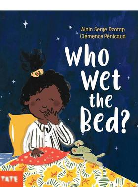 【预售】谁尿湿床啦？Who Wet The Bed?英文进口原版儿童图书6-9岁认知启蒙Alain Serge Dzotap