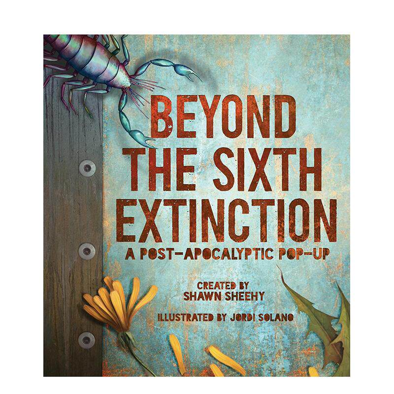 【现货】【立体书】第六次物种大灭绝:后启示录Beyond the Sixth Extinction:A Post-Apocalyptic【Pop-Up】英文进口原版儿童图书