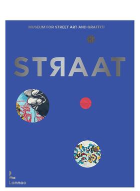 【预售】STRAAT - 街头艺术和涂鸦博物馆 STRAAT – museum for street art and graffiti 英文进口原版艺术画册画集Steven P外文