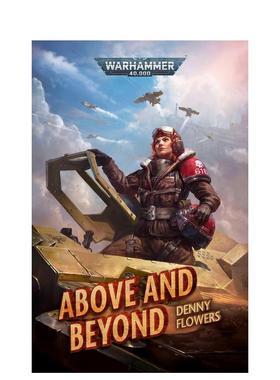 【预售】战锤40K：超越极限 【Warhammer 40，000】Above And Beyond 英文进口原版文学小说外文图书籍 黑图书馆 哥特式战争美学D