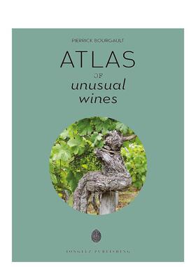 【预售】不寻常的葡萄酒图集 Atlas of Unusual Wines英文进口原版餐饮美食图书Pierrick Bourgault