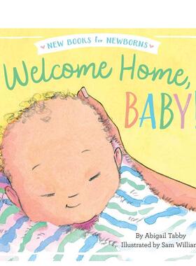 【现货】宝贝 欢迎回家!Welcome Home, Baby! 英文进口原版图书儿童绘本TABBY  ABIGAIL6-9岁
