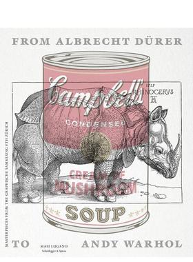 【预售】从丢勒到安迪·沃霍尔（苏黎世联邦理工学院版画收藏精粹） From Albrecht Dürer to Andy Warhol  ü原版英文艺术画册A