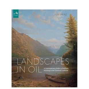 Oil Salaz 油画风景：古典传统写实绘画 图书籍Ken 艺术画册画集正版 英文进口原版 Landscapes 当代指南 预售