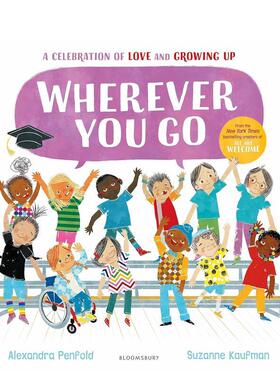 【预售】无论你去哪里Wherever You Go英文进口原版儿童绘本图书3-6岁 人际关系Alexandra Penfold