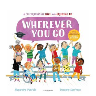 【预售】无论你去哪里Wherever You Go英文进口原版儿童绘本图书3-6岁 人际关系Alexandra Penfold