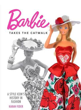 【预售】芭比时装秀 Barbie Takes the Catwalk英文进口原版时尚图书籍Karan Feder