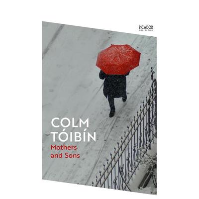 【预售】母亲和儿子 Mothers and Sons (Picador Collection) 英文进口原版文学小说Colm Tóibín
