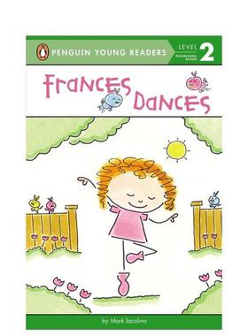 【预售】弗兰西斯的舞蹈Frances Dances英文进口原版章节书儿童图书籍3-6岁Iacolina  Mark